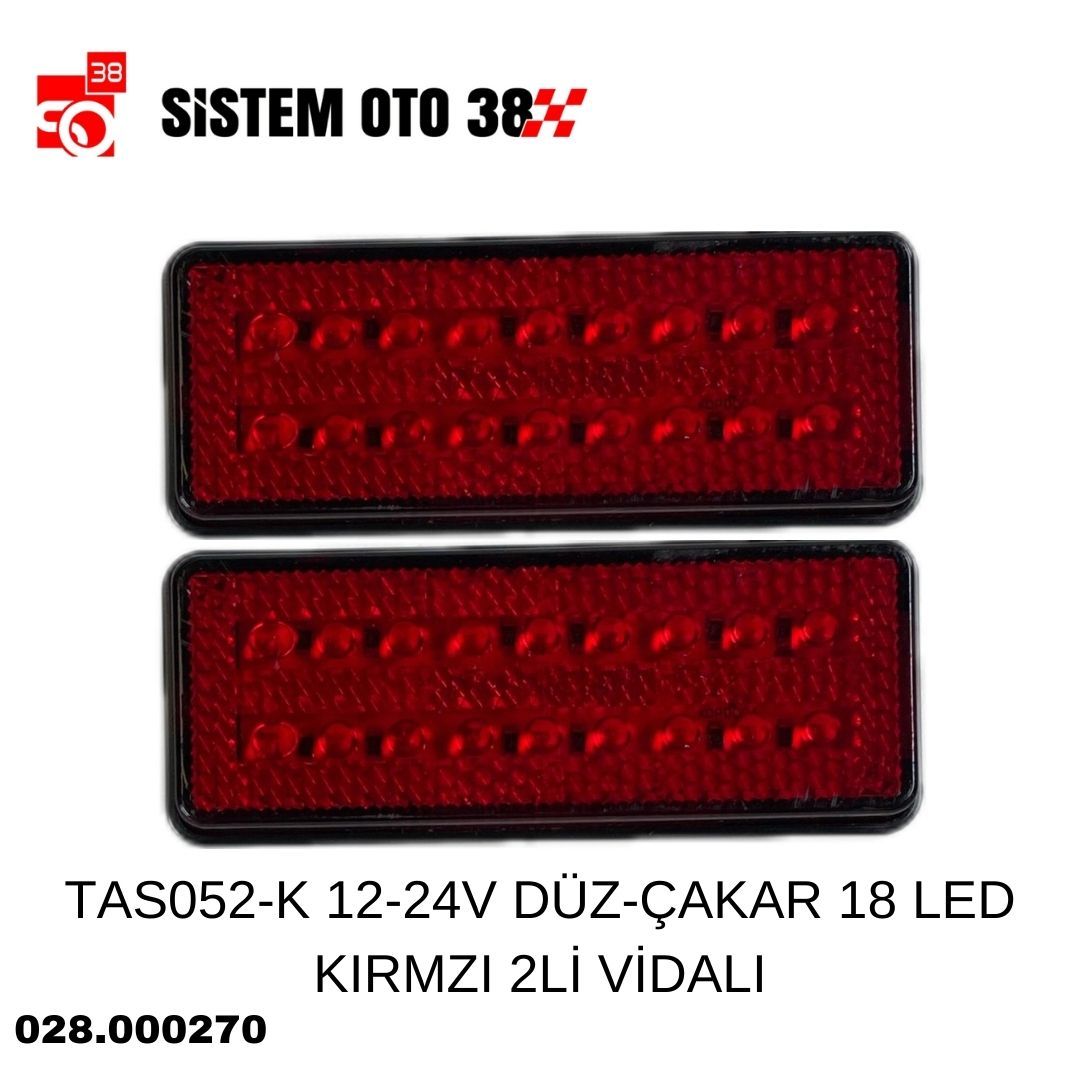 TAS052-K 12-24V DÜZ-ÇAKAR 18 LED KIRMZI 2Lİ VİDALI | | LED AYDINLATMA GRUBU