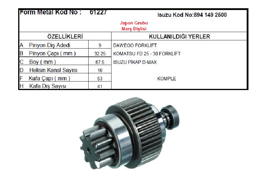 MARŞ DİŞLİSİ 9D-2R>DAEWOO FORKLİFT KAMATSU FD 25-30 FORKLİFT/ISUZU PİCKUP D MAX
