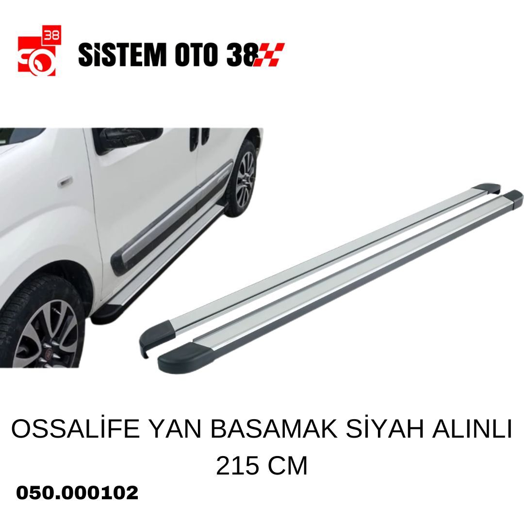 OSSALİFE YAN BASAMAK SİYAH ALINLI 215 CM | | YAN BASAMAK VE TAVAN BAR