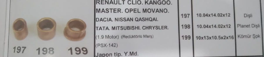 MARŞ BURCU (TK) RENAULT CLIO. KANGOO.MASTER. TRAFIC. DACIA. OPEL MOVANO. NISSAN QASHQAI.TATA. MITSUBISHI. CHRYSLER.(BENZİNLİ, DİZEL) (1.9 MOTOR) (REDÜKTÖRLÜ MARŞ) JAPON TİP. Y.MD. 10.04x14.02x12 10.04x14.02x12 10x13x10.5x2x16