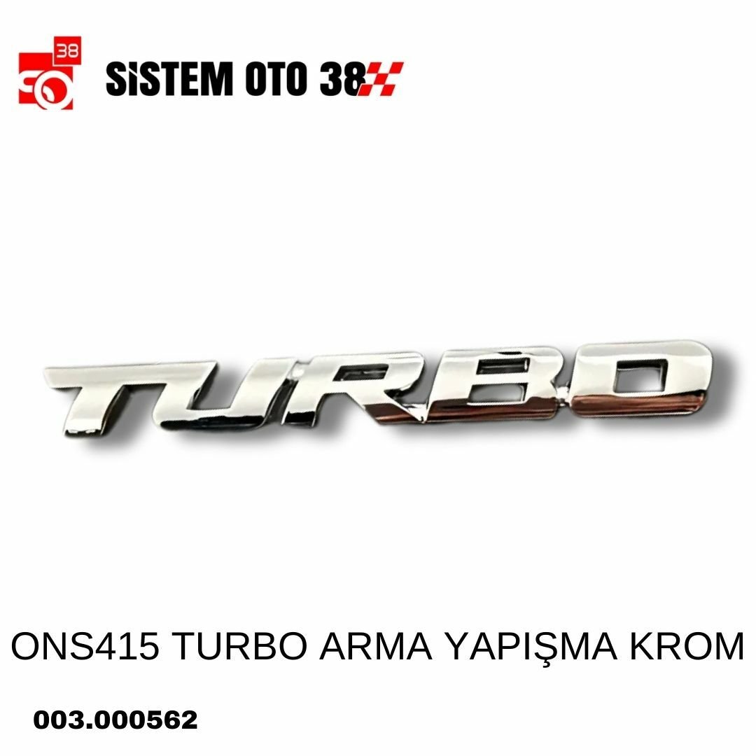 ONS415 TURBO ARMA YAPIŞMA KROM | | ARAÇ DIŞI AKSESUARLAR