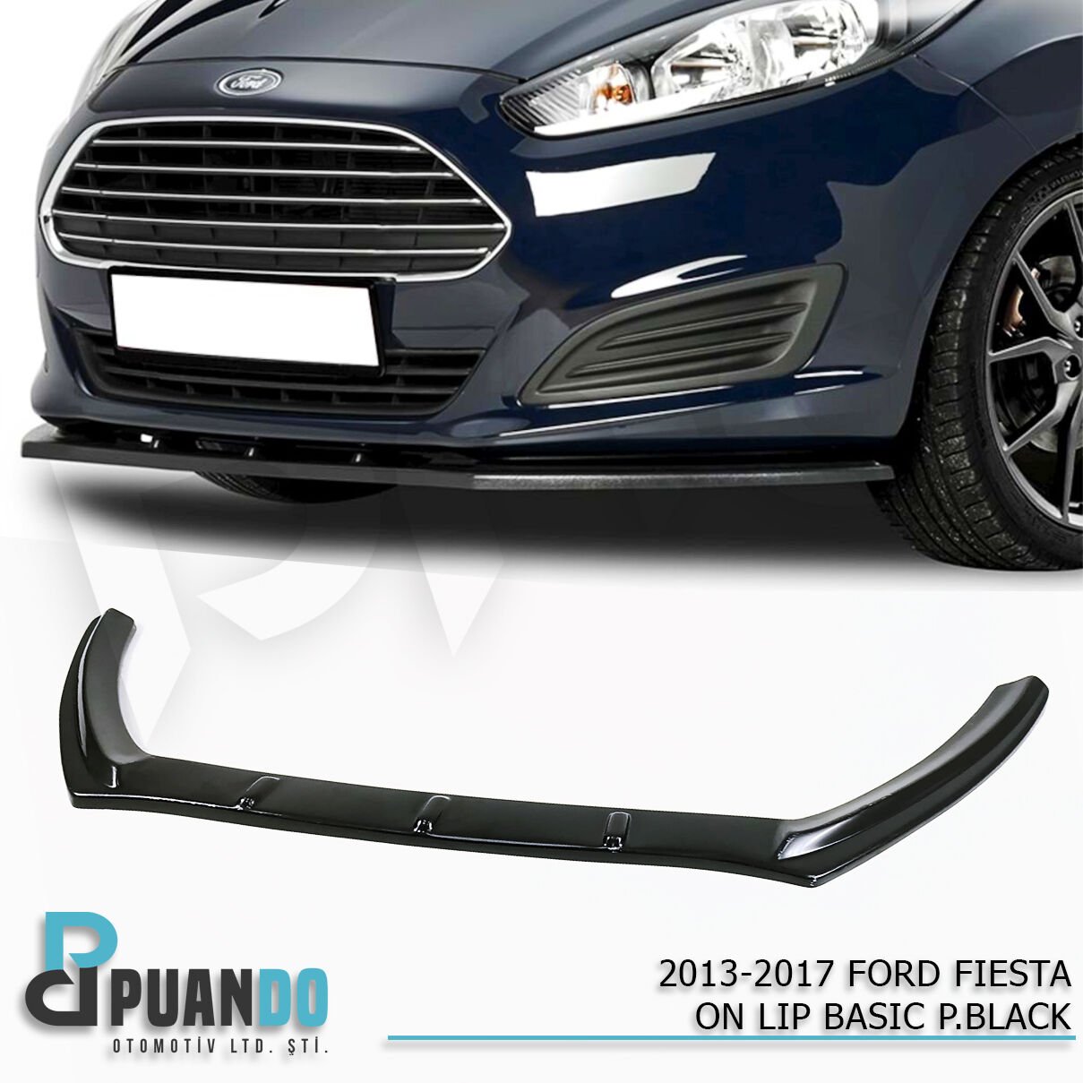 2013-2017 FORD FIESTA ON LIP BASIC, P.BLACK