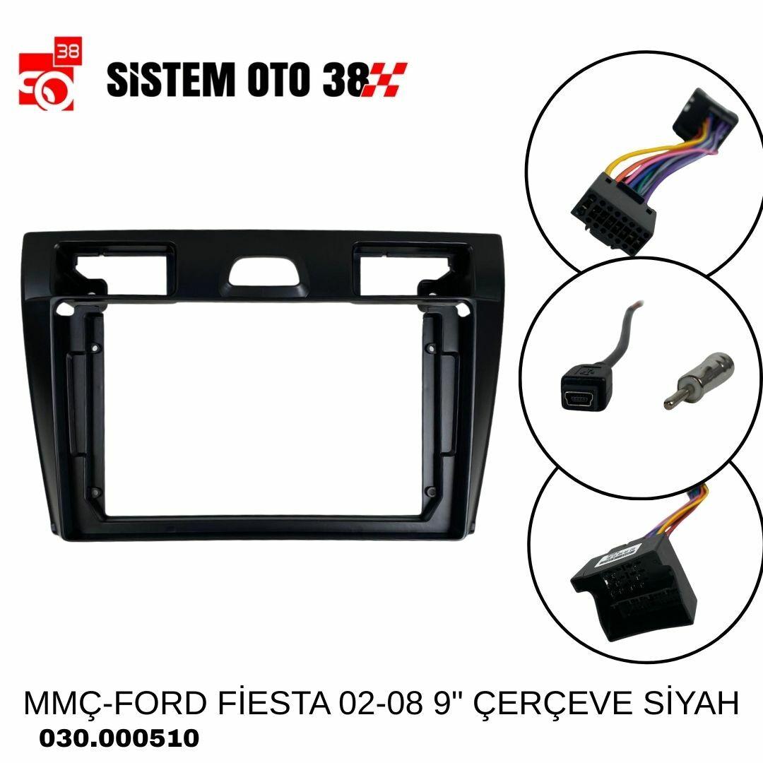 MMÇ-FORD FİESTA 02-08 9'' ÇERÇEVE SİYAH | | MULTİMEDYALAR