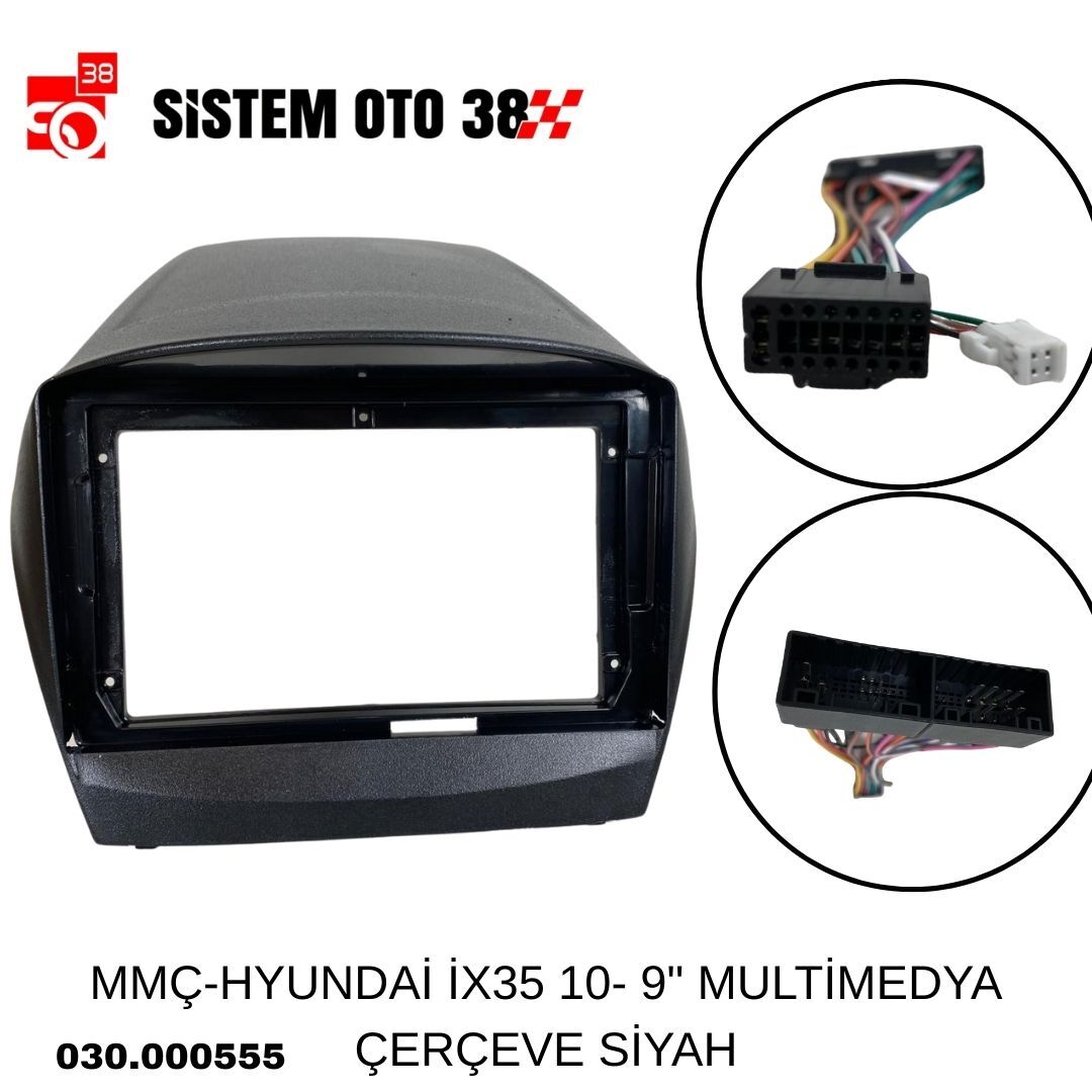 MMÇ-HYUNDAİ İX35 10- 9'' MULTİMEDYA ÇERÇEVE SİYAH | | MULTİMEDYALAR