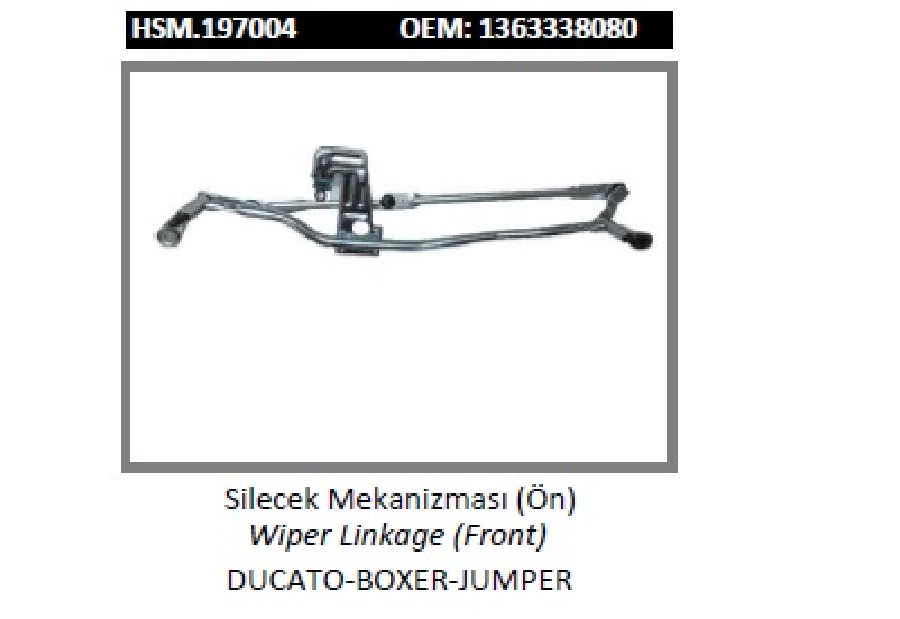 ÖN CAM SİLECEK MEKANİZMASI > DUCATO-BOXER-JUMPER III 1363338080 6405ER 6405PP