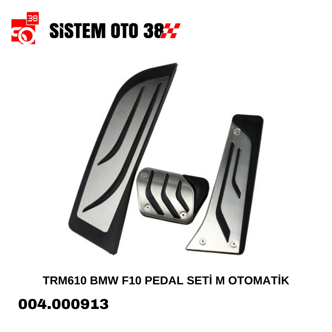 TRM610 BMW F10 PEDAL SETİ M OTOMATİK | | ARAÇ İÇİ AKSESUARLAR