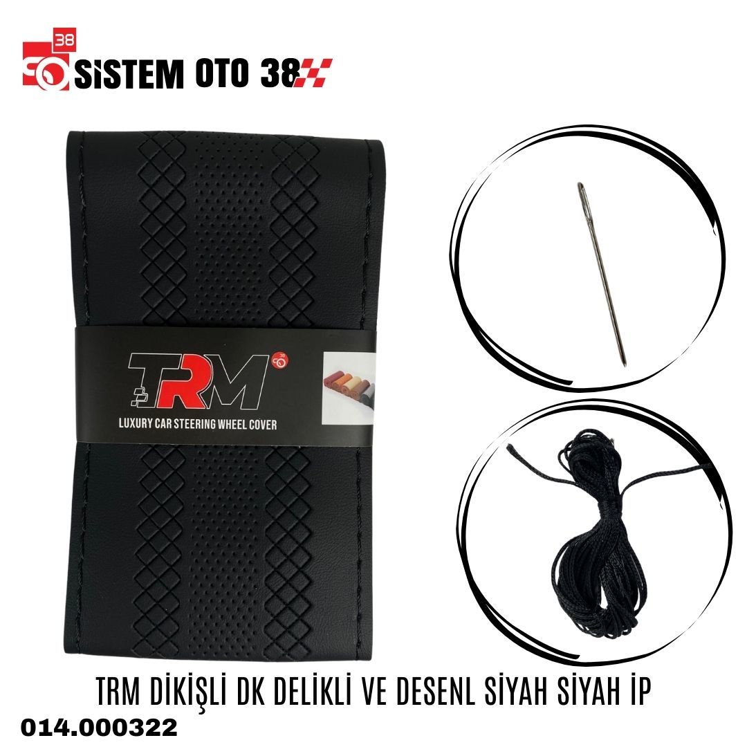 TRM DİKİŞLİ DK DELİKLİ VE DESENL SİYAH SİYAH İP | | DİREKSİYON KILIFLARI