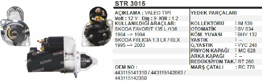 MARS MOTORU 12V 9 DIS 1,2 KW VALEO TIP SKODA FAVORIT 135L 136 84-94 FELICIA 1,3 LX GLX 95-03 TERS DÖ