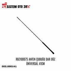 RBZ100075 ANTEN ÇUBUĞU DAR DÜZ ÜNİVERSAL 41CM |  | ANTENLER