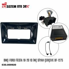 BMÇ-FORD FİESTA 18-20 10 İNÇ SİYAH ÇERÇEVE BF-1275 |  | MULTİMEDYALAR