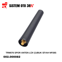 TRM076 SPOR ANTEN LÜX ÇUBUK SİYAH NP28S |  | ANTENLER