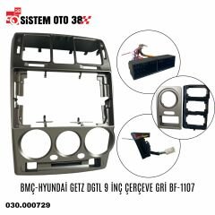 BMÇ-HYUNDAİ GETZ DGTL 9 İNÇ ÇERÇEVE GRİ BF-1107 |  | MULTİMEDYALAR