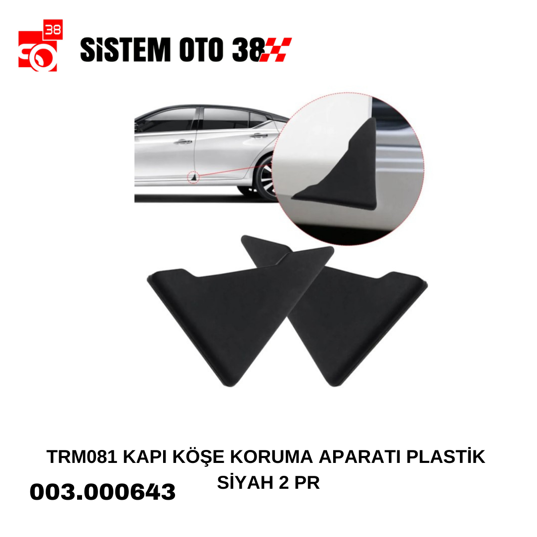 TRM081 KAPI KÖŞE KORUMA APARATI PLASTİK SİYAH 2 PR |  | ARAÇ DIŞI AKSESUARLAR