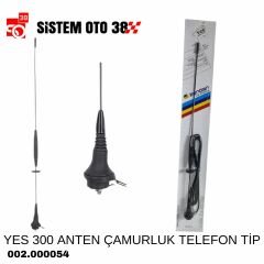 YES 300 ANTEN ÇAMURLUK TELEFON TİP |  | ANTENLER