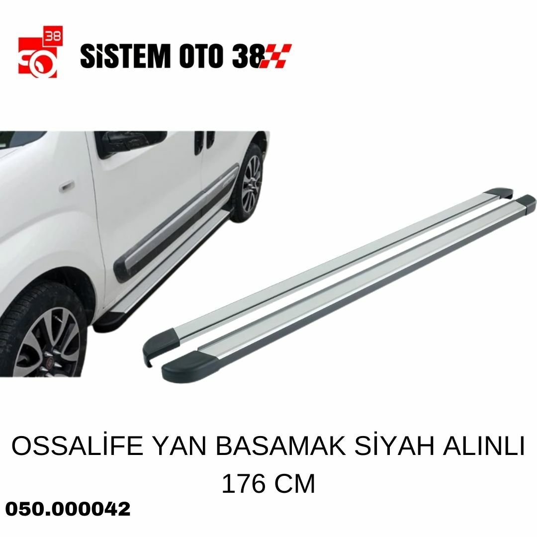 OSSALİFE YAN BASAMAK SİYAH ALINLI 176 CM |  | YAN BASAMAK VE TAVAN BAR