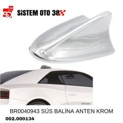 BR0040943 SÜS BALİNA ANTEN KROM |  | ANTENLER