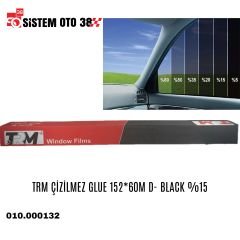 TRM ÇİZİLMEZ GLUE 152*60M D- BLACK %15 |  | CAM FİLMLERİ