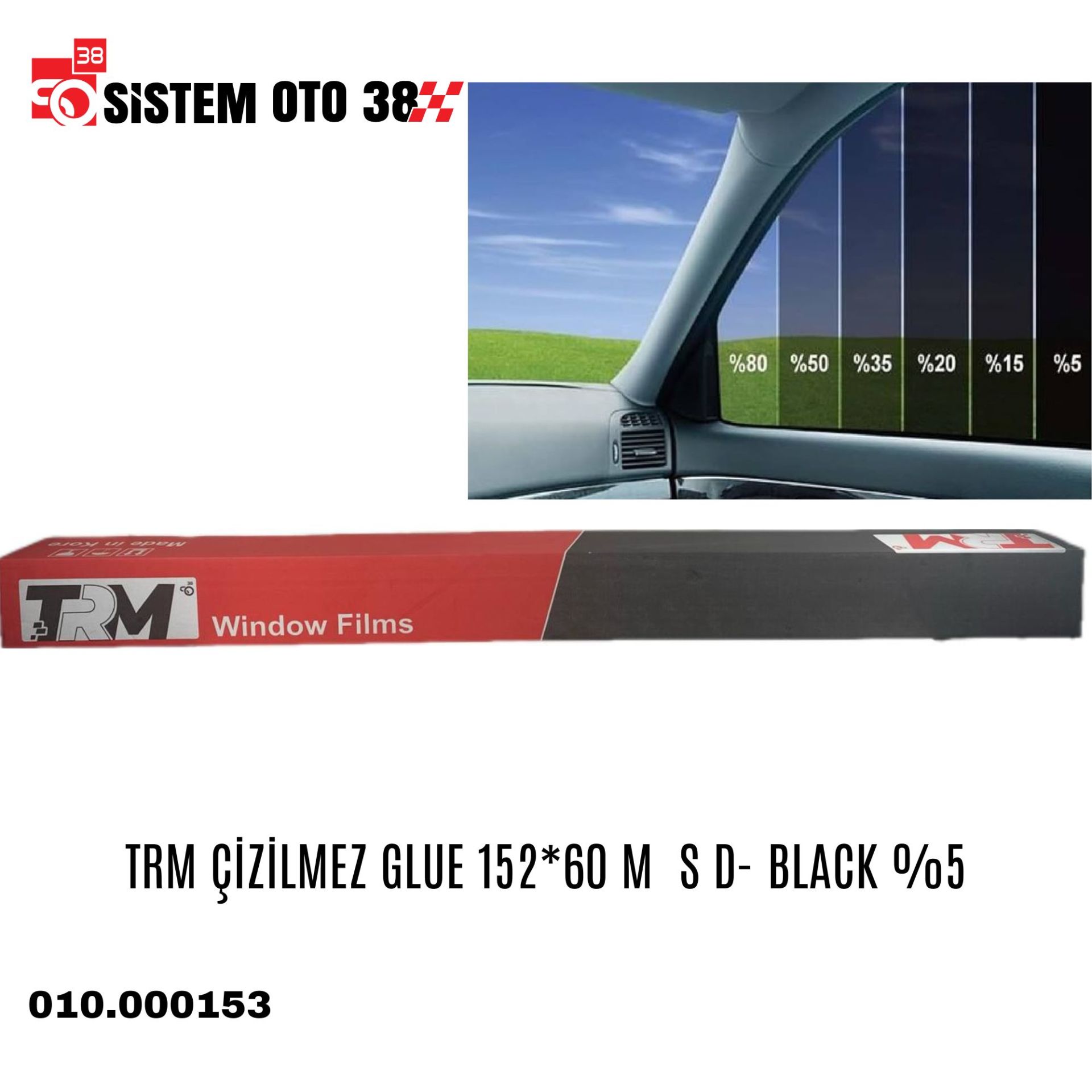 TRM ÇİZİLMEZ GLUE 152*60 M  S D- BLACK %5 |  | CAM FİLMLERİ