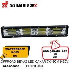 OFFROAD BEYAZ LED ÇAKAR 7X46CM 9-30V BR4203153 |  | LED AYDINLATMA GRUBU