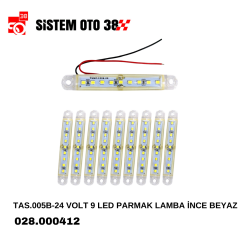 TAS.005B-24 VOLT 9 LED PARMAK LAMBA İNCE BEYAZ |  | LED AYDINLATMA GRUBU