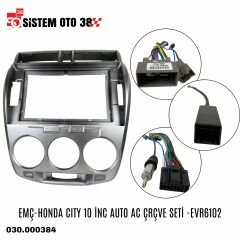 EMÇ-HONDA CITY 10 İNC AUTO AC ÇRÇVE SETİ -EVR6102 |  | MULTİMEDYALAR