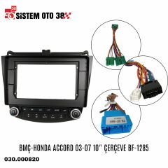 BMÇ-HONDA ACCORD 03-07 10'' ÇERÇEVE BF-1285 |  | MULTİMEDYALAR