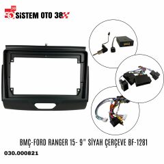BMÇ-FORD RANGER 15- 9'' SİYAH ÇERÇEVE BF-1281 |  | MULTİMEDYALAR