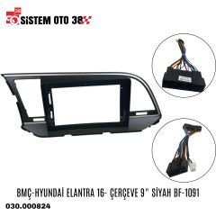 BMÇ-HYUNDAİ ELANTRA 16- ÇERÇEVE 9'' SİYAH BF-1091 |  | MULTİMEDYALAR