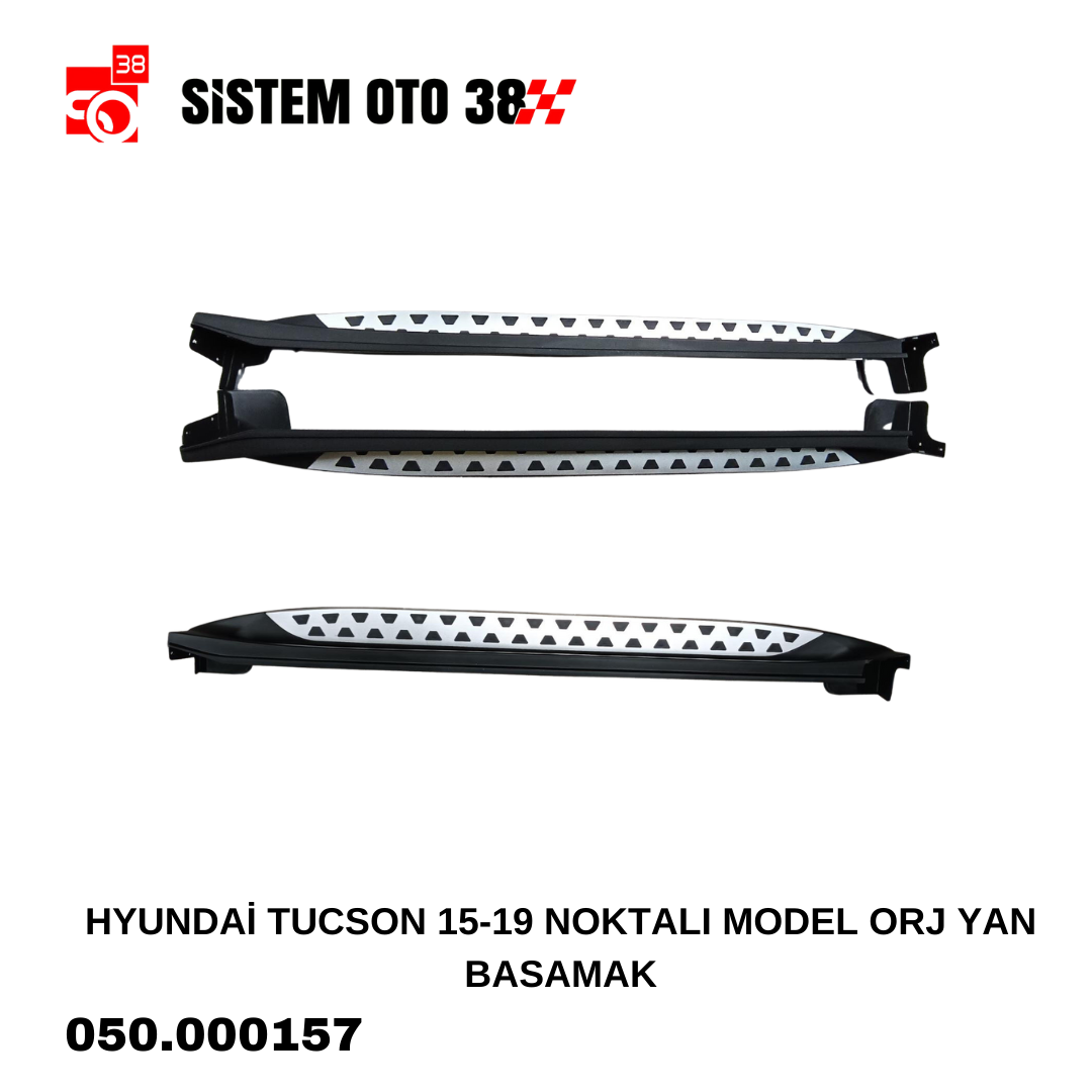 HYUNDAİ TUCSON 15-19 NOKTALI MODEL ORJ YAN BASAMAK |  | YAN BASAMAK VE TAVAN BAR