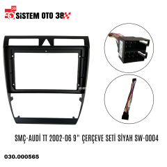 SMÇ-AUDİ TT 2002-06 9'' ÇERÇEVE SETİ SİYAH SW-0004 |  | MULTİMEDYALAR