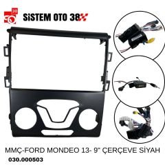 MMÇ-FORD MONDEO 13- 9'' ÇERÇEVE SİYAH |  | MULTİMEDYALAR
