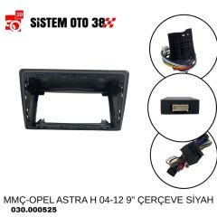 MMÇ-OPEL ASTRA H 04-12 9'' ÇERÇEVE SİYAH |  | MULTİMEDYALAR
