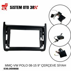 MMÇ-VW POLO 08-15 9'' ÇERÇEVE SİYAH |  | MULTİMEDYALAR