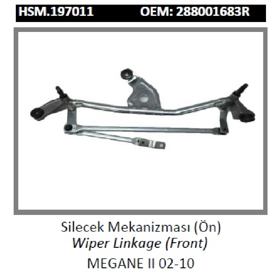 ÖN CAM SİLECEK MEKANİZMASI > MEGANE II 02-10  288001683R