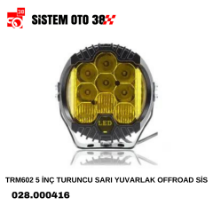 TRM602 5 İNÇ TURUNCU SARI YUVARLAK OFFROAD SİS |  | LED AYDINLATMA GRUBU
