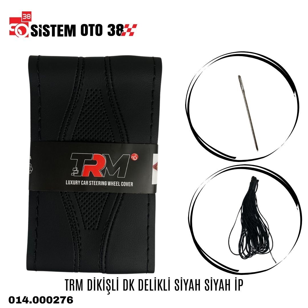 TRM DİKİŞLİ DK  DELİKLİ SİYAH  SİYAH İP |  | DİREKSİYON KILIFLARI
