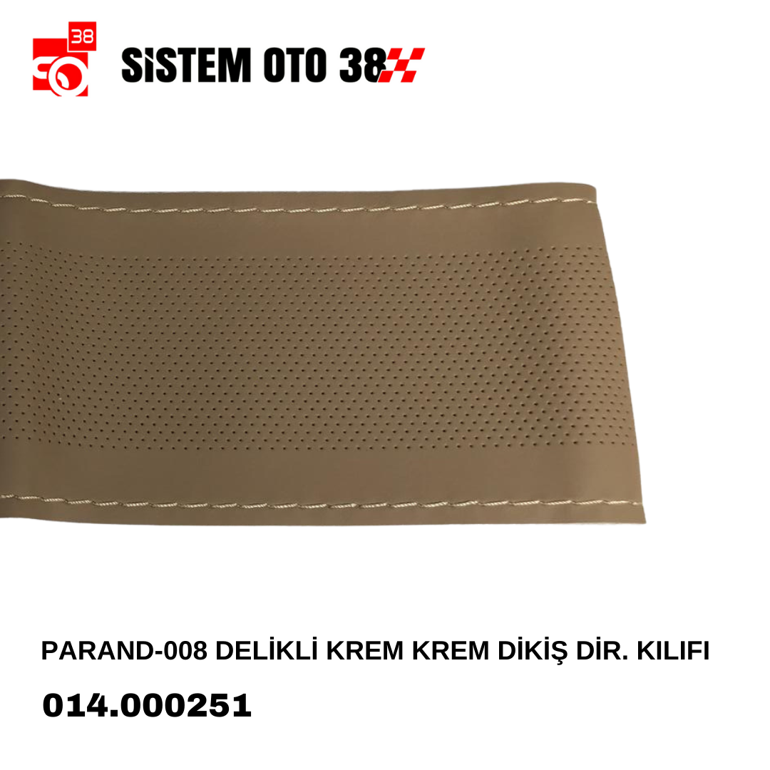 PARAND-008 DELİKLİ KREM KREM DİKİŞ DİR. KILIFI |  | DİREKSİYON KILIFLARI