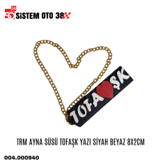 TRM AYNA SÜSÜ TOFAŞK YAZI SİYAH BEYAZ 8X2CM |  | ARAÇ İÇİ AKSESUARLAR