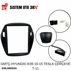 GMTÇ-HYUNDAİ İX35 10-15 TESLA ÇERÇEVE T-11 |  | MULTİMEDYALAR