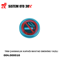 TRM ÇAKMAKLIK KAPAĞI MAVİ NO SMOKİNG YAZILI |  | ARAÇ İÇİ AKSESUARLAR