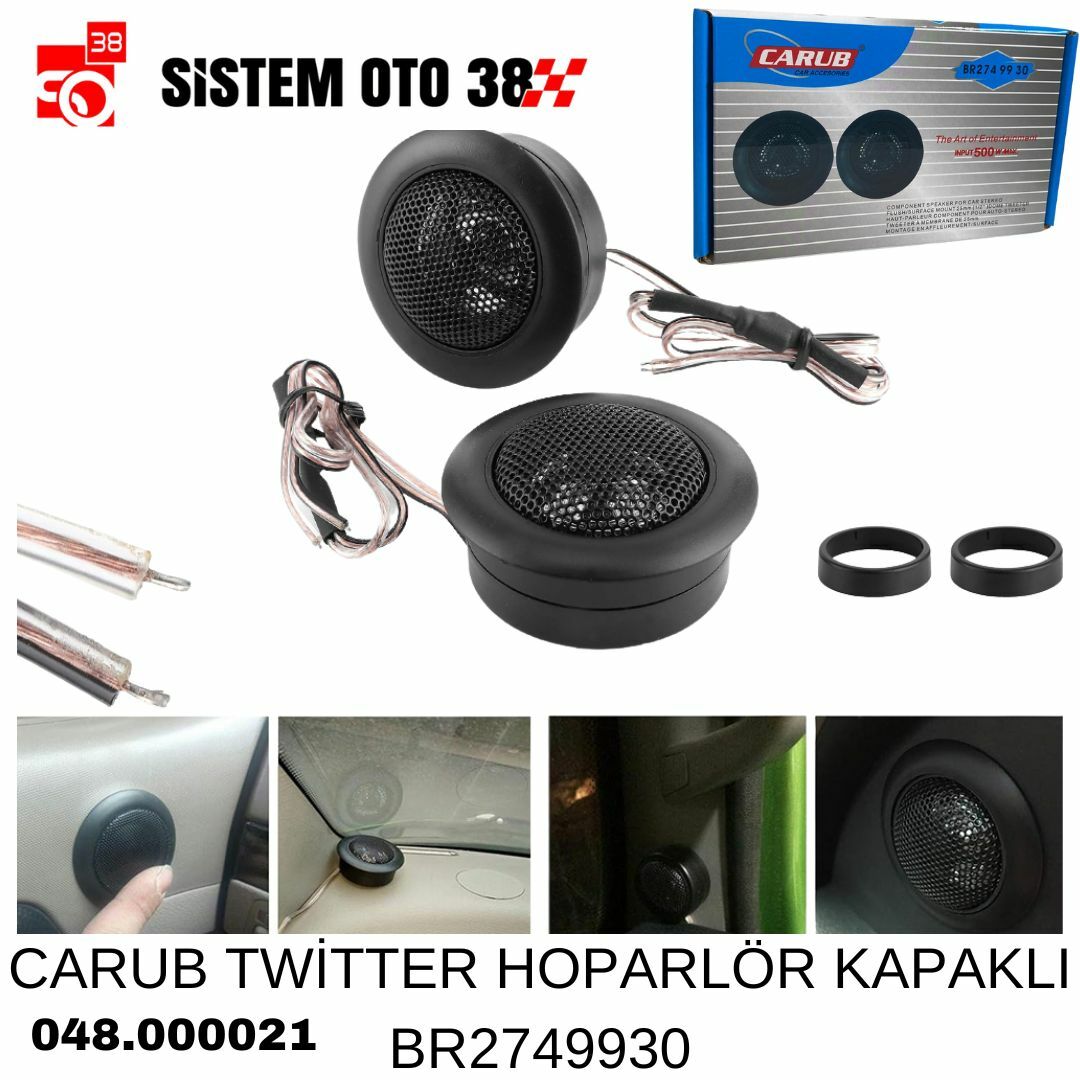 CARUB TWİTTER HOPARLÖR KAPAKLI BR2749930 |  | TWİTTERLAR