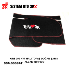 ORT-099 NYF HALI TOFAŞ DOĞAN-ŞAHİN ALÇAK TORPİDO |  | ARAÇ İÇİ AKSESUARLAR